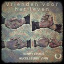 Tommy Chaos & Huckleberry Vinn - Vrienden Voor Het Leven (Extended Mix)