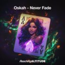 Oskah - Never Fade (Extended Mix)