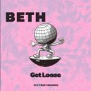 Beth - Get Loose (Original Mix)
