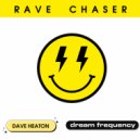 Dave Heaton, Dream Frequency - Rave Chaser (Radio Mix)