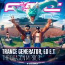 Trance Generator & Ed E.T - The Dragon Mirror (Trance Generator Loves Japanese Tits Edit)