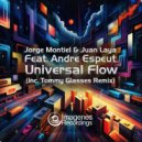 Jorge Montiel & Juan Laya Ft. Andre Espeut - Universal Flow (Tommy Glasses Remix)