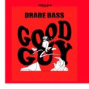 Drade Bass Music - Good Guy ()