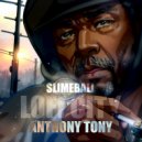 Anthony Tony - SLIMEBALL ()