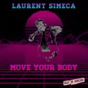 Laurent Simeca - Move Your Body (Original Mix)