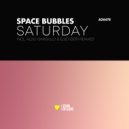 Space Bubbles - Saturday (Elso (GER) Remix)