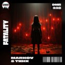 MARKOV (H) & Tibix - Fatality (Original Mix)