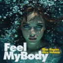 Tom Boxer & Alex Holmes - Feel My Body (Original Mix)