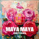 Ashley Black - Maya Maya (Original Mix)