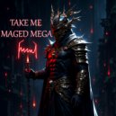 Maged Mega - Take Me ()