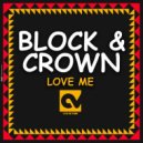 Block & Crown - Love Me (Original Mix)