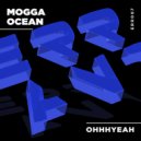Mogga Ocean - OHHHYEAH ()