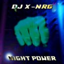 DJ X-NRG - Night Power (Power FM Mix)