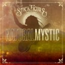 Stick Figure - Natural Mystic ()