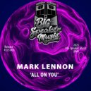 Mark Lennon - All On You