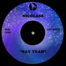 Nicolass - Say Yeah (Original Mix)