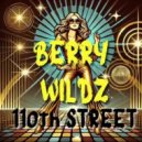 Berry Wildz - 110th Street (Bob Shepherd x Da Clubbmaster Remix)