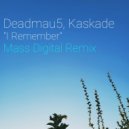 Deadmau5, Kaskade - I Remember (Mass Digital Remix)
