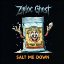 Ziploc Ghost - SALT ME DOWN ()