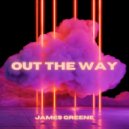 James Greene - Out The Way (Extended Mix)