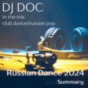 DJ Doc - Russian Dance 2024 Summary