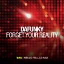 Dafunky - Forget Your Reality (Instrumental)