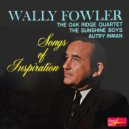 Wally Fowler - Lead Me To That Rock ()