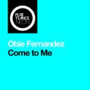 Obie Fernandez - Come To Me (Extended Mix)