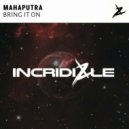 Mahaputra - Bring It On (Extended Mix)