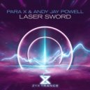 Para X & Andy Jay Powell - Laser Sword (Extended Mix)