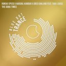 Ronski Speed X Harshil Kamdar - The Good Times (Extended Mix)