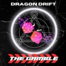 Dragon Drift & Titan Slayer - Risk Taker ()