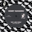 Henry Navarro & Disco Cartel - Sit & Be Cool (Disco Cartel Mix)