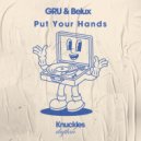 GRU & Belux - Put Your Hands (Original Mix)
