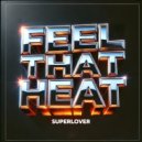 Superlover - Feel That Heat (Club Mix)