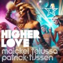 Maickel Telussa & Patrick Tijssen - Higher Love (Extended Mix)
