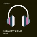 Fomin, Masala Kitty - Capella