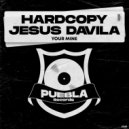 Hardcopy & Jesus Davila - Your Mine (Original Mix)