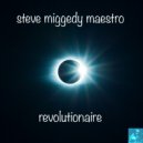 Steve Miggedy Maestro - Revolutionaire (Sir Soundbender Main Mix)