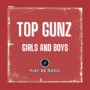 Top Gunz - Girls And Boys (Extended Mix)