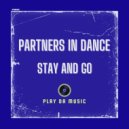 Partners In Dance - Stay And Go (Extended Mix)