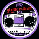 HB7 - Bad World