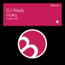 DJ Wady - Hulky (Original Mix)