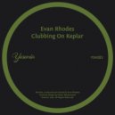 Evan Rhodes - Clubbing On Keplar (Original Mix)