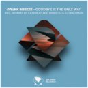 Drunk Breeze - Goodbye Is The Only Way (Speed DJ & DJ Spaceman Extended Remix)