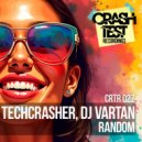 Techcrasher & DJ Vartan - Random