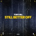Toby Hill - Still Better Off (Extended Mix)
