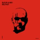 Bleur & MB1 - Belfast