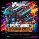 Perfect Kombo & chinobreak - Mechanoca (Chinobreak Remix)