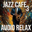 Audio Relax - Modern Jazz ()